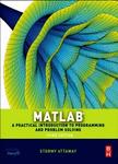 Matlab. A Practical Introduction to Programming and Problem Solving