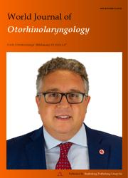 《World Journal of Otorhinolaryngology》