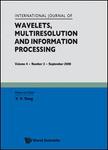 INTERNATIONAL JOURNAL OF WAVELETS, MULTIRESOLUTION AND INFORMATION PROCESSING