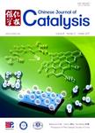 Chinese Journal of Catalysis