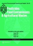 JOURNAL OF ENVIRONMENTAL SCIENCE AND HEALTH PART B-PESTICIDES FOOD CONTAMINANTS AND AGRICULTURAL WASTES