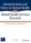 ADMINISTRATION AND POLICY IN MENTAL HEALTH AND MENTAL HEALTH SERVICES RESEARCH