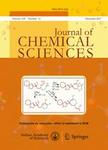 JOURNAL OF CHEMICAL SCIENCES