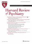 HARVARD REVIEW OF PSYCHIATRY