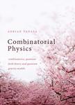 Combinatorial Physics: Combinatorics, Quantum Field Theory, and Quantum Gravity Models